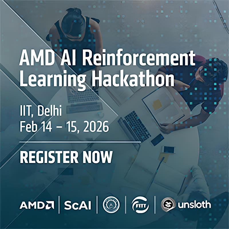 AMD AI Reinforcement Learning Hackathon & Workshops jointly hosted by AMD, Yardi School of AI, IIT Delhi and Unsloth